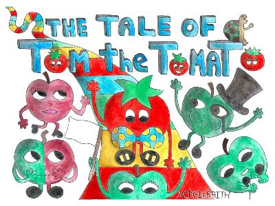 The Tale of Tom the Tomato