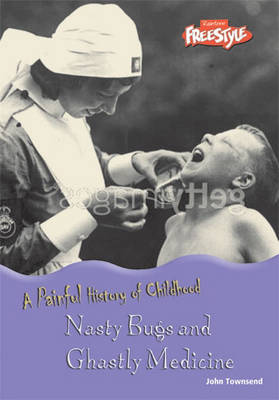 Nasty Bugs and Ghastly Medicine
