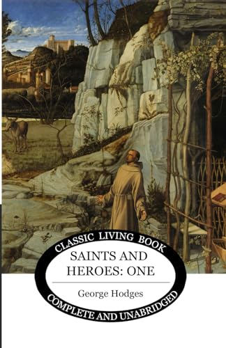 Saints and Heroes Vol 1