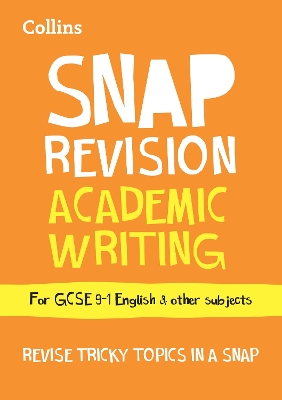 GCSE 9-1 Academic Writing Revision Guide: Ideal for the 2026 and 2027 Exams
