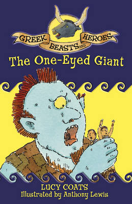 Greek Beasts and Heroes: The One-Eyed Giant: Book 11