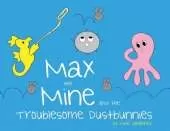 Max the Mine and the Troublesome Dustbunnies