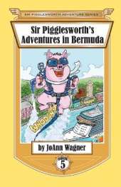 Sir Pigglesworth's Adventures in Bermuda