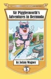 Sir Pigglesworth's Adventures in Bermuda