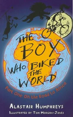 The Boy Who Biked the World Part 1: On the Road to Africa