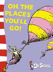 Oh, The Places You'll Go!