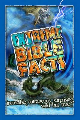 Extreme Bible Facts