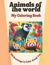 Animals of the World: 100 Drawings to Color Await You