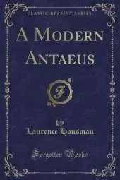 A Modern Antaeus (Classic Reprint)
