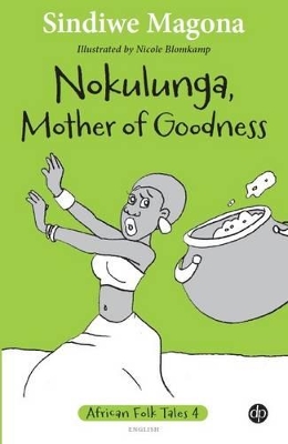 Nokulunga, Mother of goodness