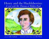 Henry and the Huckleberries: A Visit with Mr. Thoreau at Walden Pond