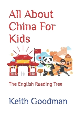 All About China For Kids: The English Reading Tree