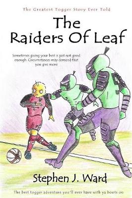 The GREATEST Togger Story Ever Told - Part 4: The Raiders Of Leaf