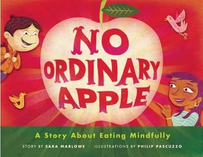 No Ordinary Apple: A Story About Eating Mindfully