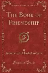 The Book of Friendship (Classic Reprint)
