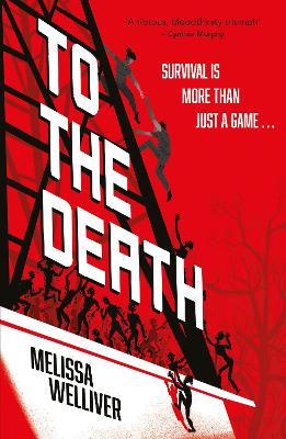 To the Death: there can be only one winner in this zombie-filled dystopian thriller, for fans of The Hunger Games and The Last of Us