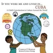 If You Were Me and Lived in...Cuba: If You Were Me and Lived in...