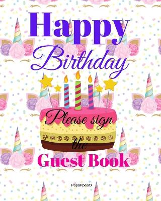 Birthday Guest Book For Kids: Children Birthday Book with Unicorn Design on Cover 8X10 inch