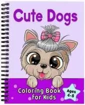 Cute Dogs Coloring Book for Kids Ages 4-8