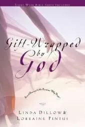 Gift-Wrapped by God: Secret Answers to the Question "Why Wait?"