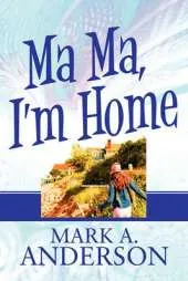 Ma Ma, I'm Home