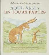 Adivina cuanto te quiero, aqui, alli y en todas partes