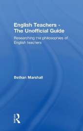 English Teachers - The Unofficial Guide: Researching the Philosophies of English Teachers