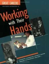 Great Careers for People Who like to Work with Their Hands