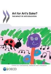 Educational Research and Innovation Art for Art's Sake?: The Impact of Arts Education