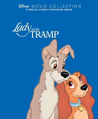 Disney Movie Collection: Lady and the Tramp: A Special Disney Storybook Series