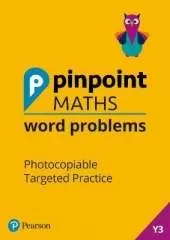 Pinpoint Maths Word Problems Year 3 Teacher Book: Photocopiable Targeted Practice