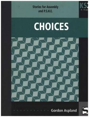 Choices: Stories for Assembly and P.S.E.