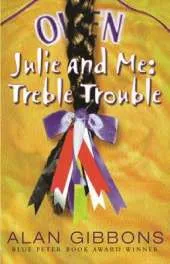 Julie and Me : Treble Trouble