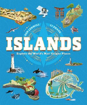 Islands: Explore the World's Most Unique Places