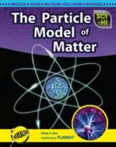 The Particle Model of Matter