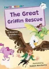 The Great Griffin Rescue: (White Early Reader)
