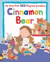 Cinnamon Bear: My Very First BIG Playtime Parables