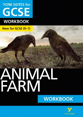 Animal Farm York Notes GCSE English Literature Workbook - for 2026, 2027 exams: York Notes Series
