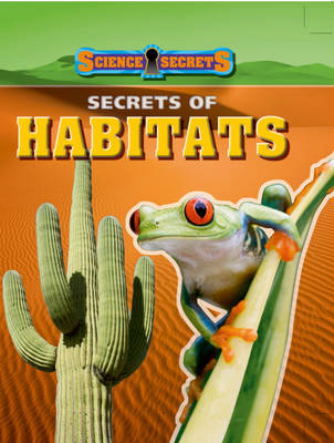 Science Secrets: Secrets of Habitats