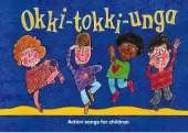 Okki-Tokki-Unga: Action Songs for Children