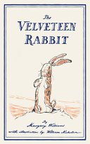 The Velveteen Rabbit: or, How Toys Become Real
