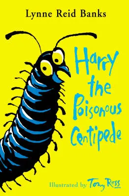 Harry the Poisonous Centipede: A Story To Make You Squirm