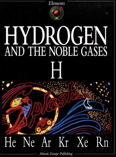 Hydrogen and the Noble Gases
