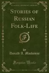 Stories of Russian Folk-Life (Classic Reprint)