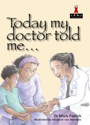 Today my doctor told me