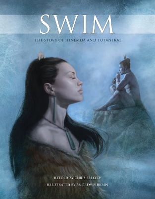 Swim: The Story of Hinemoa and Tutanekai