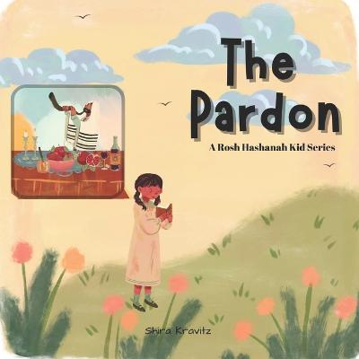 The Pardon - A Rosh Hashanah Kid Series: Jewish Holiday - Kids Ages 4-9