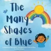 The Many Shades of Blue: A Rhyming Adventure Through Every Kind of Blue