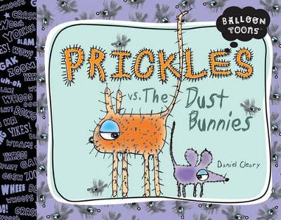 Prickles Vs. The Dust Bunnies