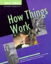 Great Careers for People Interested in How Things Work